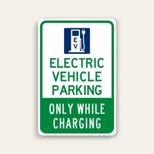 Electric Vehicle Parking Only While Charging Sign with EV Pump Icon 12×18 Inch (Green)