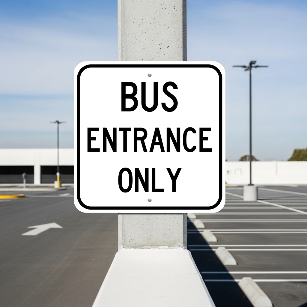Bus Entrance Only Sign