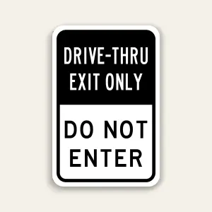 Drive-Thru Exit Only – Do Not Enter Sign 12×18 Inch