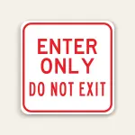 Enter Only – Do Not Exit Sign 24×24 Inch (Red)