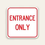 Entrance Only Sign 24×24 Inch (Red)