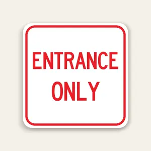Entrance Only Sign 24×24 Inch (Red)