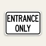 Entrance Only Sign 18×12 Inch (Black)