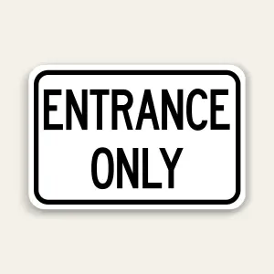Entrance Only Sign 18×12 Inch (Black)