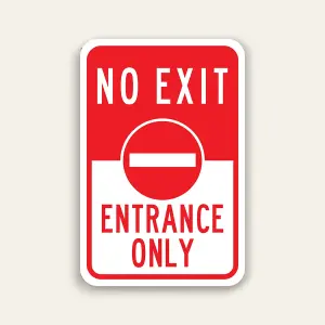 No Exit – Entrance Only with No Entry Symbol Sign 12×18 Inch
