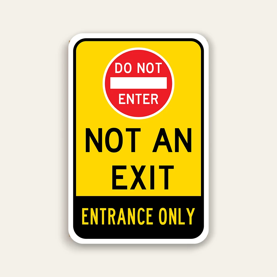 Do Not Enter – Not An Exit – Entrance Only Sign 12×18 Inch