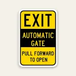 Exit – Automatic Gate Pull Forward to Open Sign 12×18 Inch