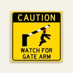 Watch for Gate Arm Caution Sign 12×18 (yellow)