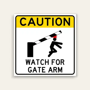 Watch for Gate Arm Caution Sign 12×18 (White)