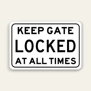 Keep Gate Locked Sign 18×12