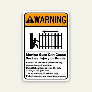 Warning Moving Gate Can Cause Serious Injury or Death 12×18