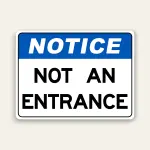 Notice Not An Entrance Sign 24×18