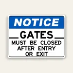 Notice Gates Must Be Closed After Use 24×18