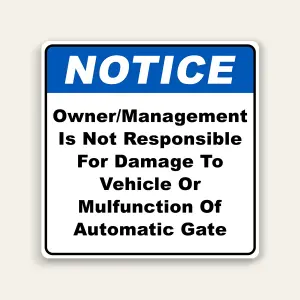Notice Not Responsible for Vehicle Damage or Gate Malfunction 24×24