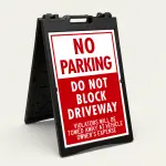 No Parking Do Not Block Driveway A-Frame sign panel tow away warning sign