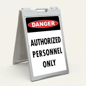Danger Authorized Personnel Only A-Frame sign panel restricted access sign