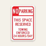 Reserved Space Towing 24 Hours Sign