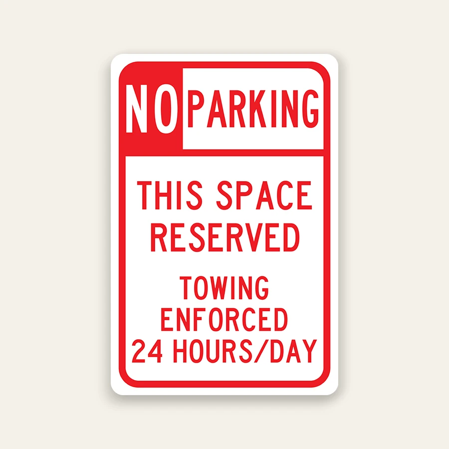 Reserved Space Towing 24 Hours Sign