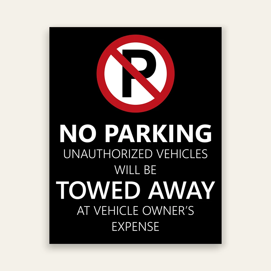 Tow Away Zone No Parking Unauthorized Sign
