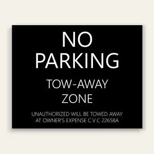 No Parking Tow Away Zone C.V.C. 22658(a) Sign