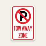 No Parking Tow Away Zone Sign