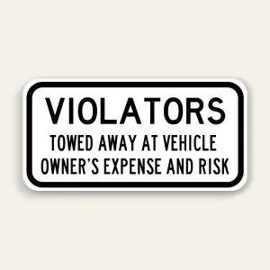 Towed at Owner’s Expense and Risk Sign