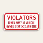 Towed at Owner’s Expense and Risk Sign