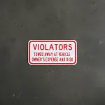 Towed at Owner’s Expense and Risk Sign