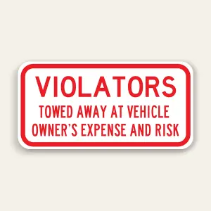 Towed at Owner’s Expense and Risk Sign