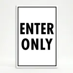 Enter Only A-Frame sign panel black border directional traffic sign