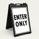 Enter Only A-Frame sign panel black border directional traffic sign