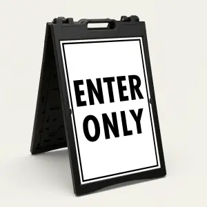 Enter Only A-Frame sign panel black border directional traffic sign