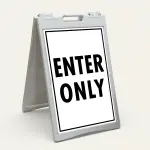 Enter Only A-Frame sign panel black border directional traffic sign