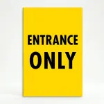 Entrance Only A-Frame sign panel yellow directional traffic sign