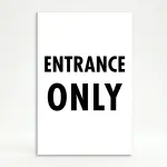Entrance Only A-Frame sign panel black and white directional sign