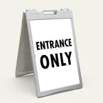Entrance Only A-Frame sign panel black and white directional sign