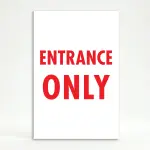 Entrance Only red A-Frame sign panel directional entry sign