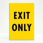 Exit Only yellow sign directional traffic sign