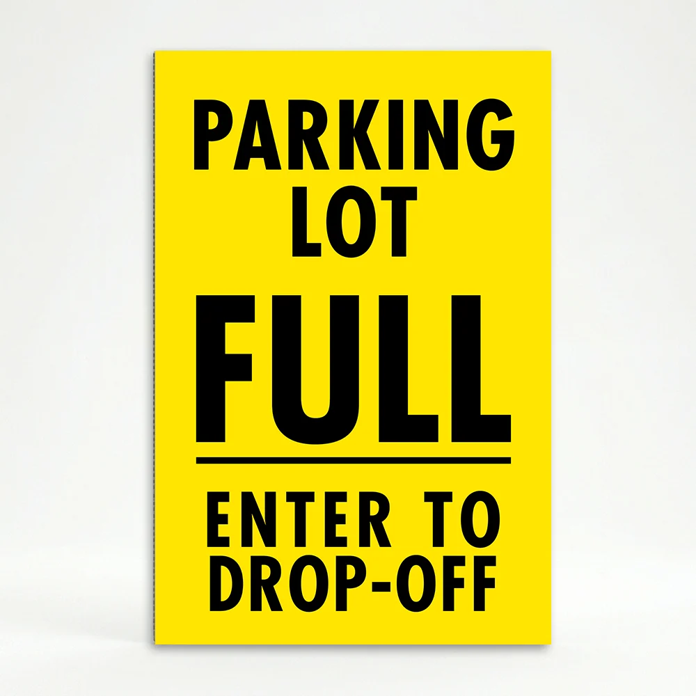 Parking Lot Full Enter to Drop-Off sign with black text on yellow background