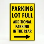 Parking Lot Full Additional Parking in the Rear sign with right arrow on yellow background