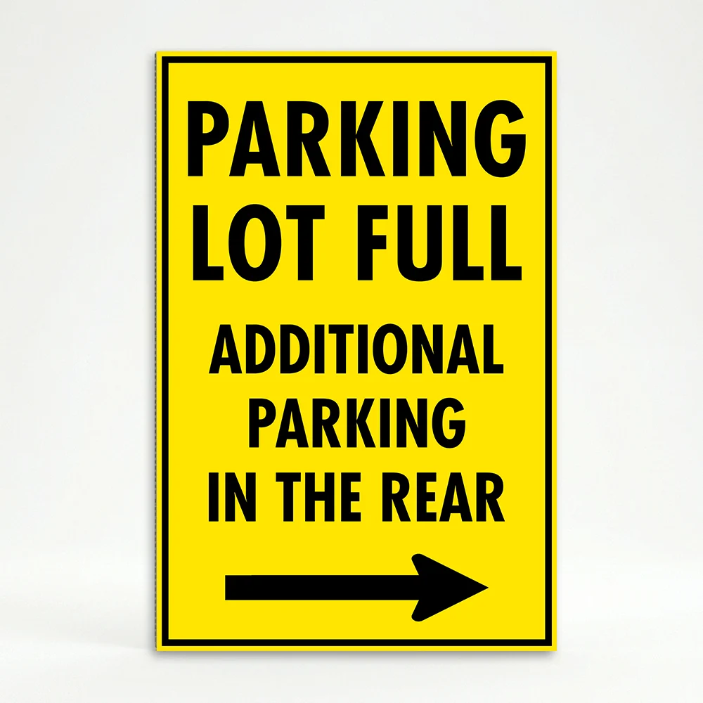 Parking Lot Full Additional Parking in the Rear sign with right arrow on yellow background