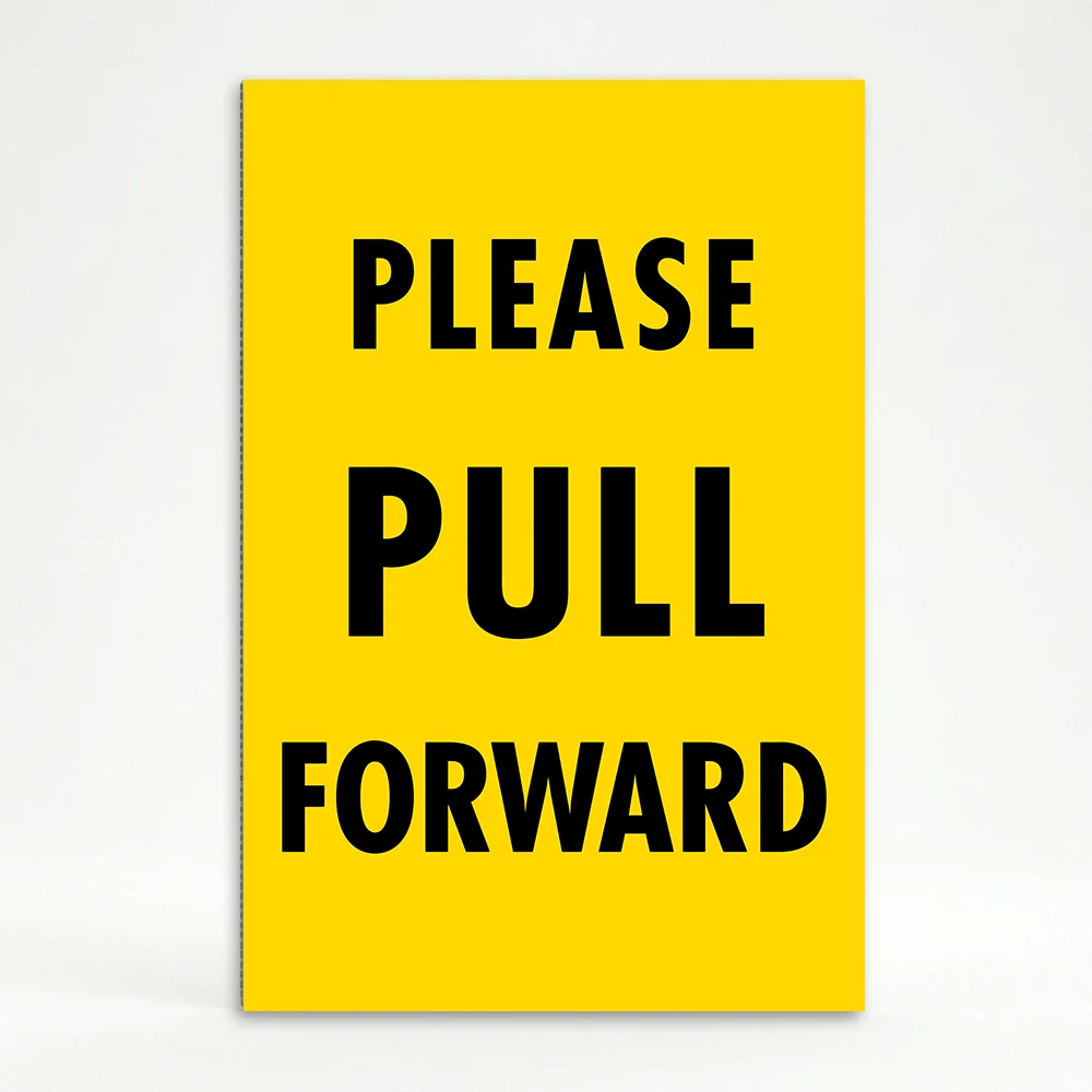 Please Pull Forward sign with bold black text on yellow background