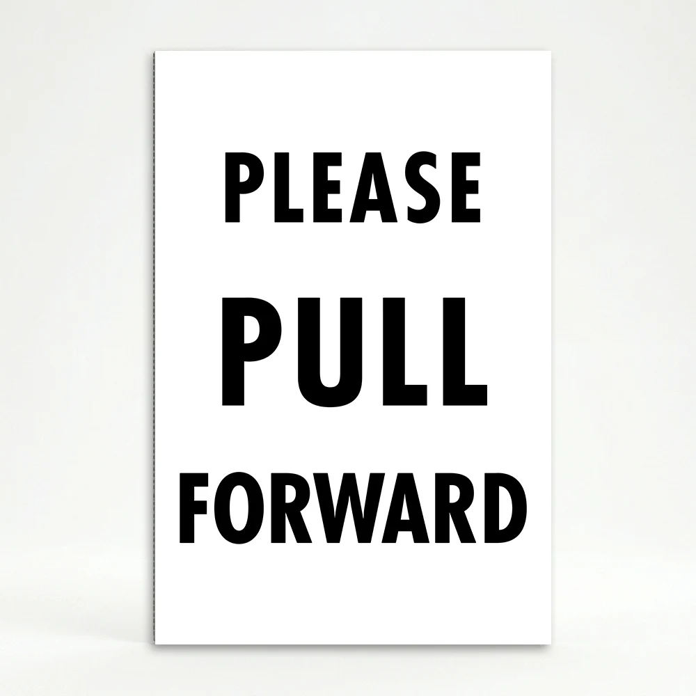 Please Pull Forward sign with bold black text on white background