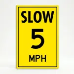 Slow 5 MPH speed limit sign with bold black text on yellow background