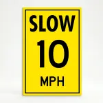 Slow 10 MPH speed limit sign with bold black text on yellow background