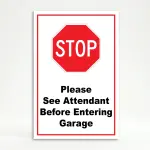 Stop Please See Attendant Before Entering Garage sign with red STOP symbol and black text on white background