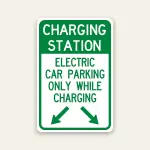 ev charging station parking only while charging sign with arrows 12x18 reflective