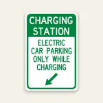 ev charging station parking only while charging sign with arrow 12x18 reflective