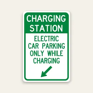 ev charging station parking only while charging sign with arrow 12x18 reflective