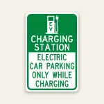 ev charging station parking only while charging sign reflective with icon